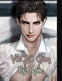 Vứt Bỏ Chàng Rể Ngốc – Chiến Thần Trấn Quốc – Sở Trần