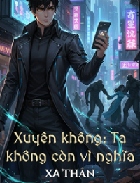 Xuyên Không: Ta Không Còn Vì Nghĩa Xả Thân – Tào Khuyết