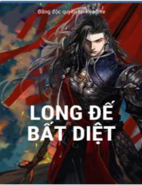 Long Đế Bất Diệt