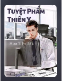 Tuyệt Phẩm Thiên Y – Giang Nguyên