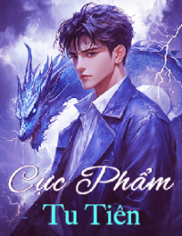 Cực Phẩm Tu Tiên – Kiếm Đạo Đệ Nhất Tiên – Tô Dịch (FULL)