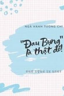 “Đau Bụng” Là Thật Đó!