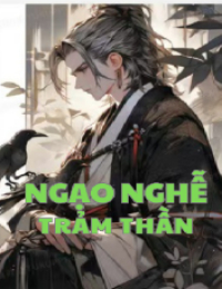 Ngạo Nghễ Trảm Thần – Bần Tăng Chả Ngán Ai Bao Giờ (FULL)