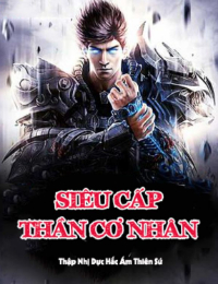 Siêu Cấp Thần Cơ Nhân – Thế Giới Săn Thú (Dịch FULL)